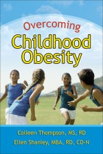 Overcoming Childhood Obesity - Colleen Thomason, Ellen Shanley