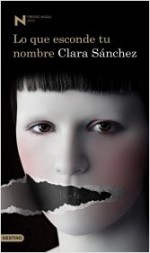 Lo que esconde tu nombre - Clara Sanchez