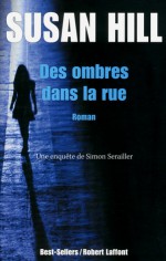 Des ombres dans la rue - Susan Hill, Johan Frédérik Hel-Guedj