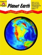 Planet Earth - Scienceworks for Kids - David Steward, Kathleen McKeehen