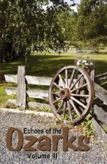 Echoes of the Ozarks Volume III - Louella Turner