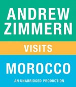 Andrew Zimmern visits Morocco: From "The Bizarre Truth", Chapter 15 - Andrew Zimmern