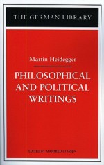 Philosophical and Political Writings: Martin Heidegger - Manfred Stassen, Manfred Stassen, Volkmar Sander