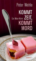 Kommt Zeit kommt Mord - Peter Wehle