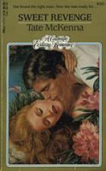 Sweet Revenge (Candlelight Ecstasy Romance, #450) - Tate McKenna