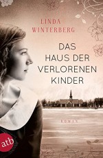 Das Haus der verlorenen Kinder: Roman - Linda Winterberg