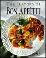 The Flavors of Bon Appetit, Vol. 2 - Bon Appétit Magazine, Appetit Bon