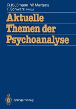 Aktuelle Themen Der Psychoanalyse - Rudolf Kluamann, Wolfgang Mertens, Frank Schwarz