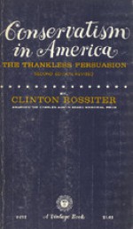 Conservatism in America: The Thankless Persuasion - Clinton Rossiter