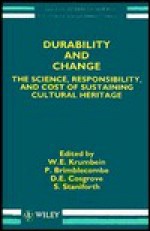 Durability and Change: The Science, Responsibility, and Cost of Sustaining Cultural Heritage - W.E. Krumbein, D.E. Cosgrove, Peter Brimblecombe