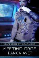 Caressed by Starlight: Meeting Croe (Volume 1) - Danica Avet