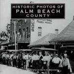 Historic Photos of Palm Beach County - Seth Bramson