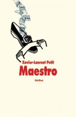 Maestro (Médium) (French Edition) - Xavier-Laurent Petit