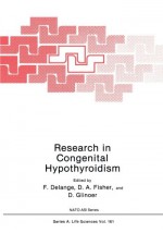 Research in Congenital Hypothyroidism (Nato Science Series A:) - F. Delange, D.A. Fisher, D. Glinoer