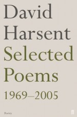 Selected Poems, 1969-2005 - David Harsent