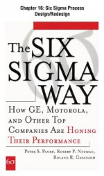 The Six Sigma Way, Chapter 16: Six Sigma Process Design/Redesign - Roland Cavanagh