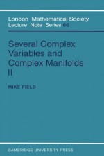 Several Complex Variables and Complex Manifolds II (London Mathematical Society Lecture Note Series) (Pt.2) - Mike Field