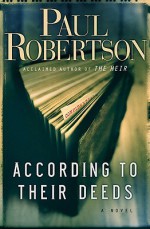 According to Their Deeds - Paul Robertson