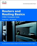 Routers and Routing Basics CCNA 2 Companion Guide (Cisco Networking Academy) - Wendell Odom, Rick McDonald