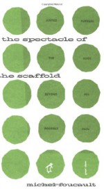 The Spectacle of the Scaffold - Michel Foucault