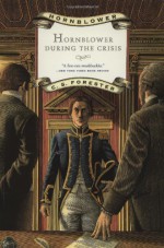 Hornblower During the Crisis - C.S. Forester