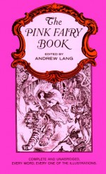 The Pink Fairy Book - Andrew Lang, Henry Justice Ford