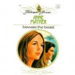 Beware the Beast - Anne Mather