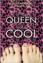 The Queen of Cool - Cecil Castellucci