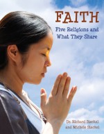 Faith: Five Religions and What They Share (CitizenKid) - Richard Steckel, Michele Steckel