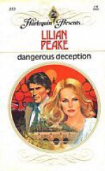 Dangerous Deception - Lilian Peake