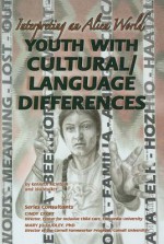 Youth with Cultural/Language Differences: Interpreting an Alien World - Kenneth McIntosh, Ida Walker