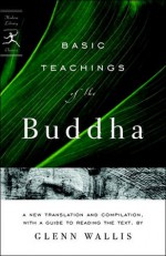 Basic Teachings of the Buddha (Modern Library Classics) - Anonymous, Glenn Wallis