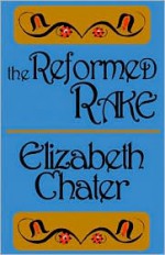 The Reformed Rake - Elizabeth Chater