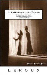 Il fantasma dell'Opera - Gaston Leroux, Maurizio Grasso