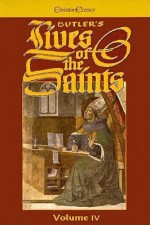 Butler's Lives of the Saints (4 Volume Set) - Alban Butler, Donald Attwater, Herbert Thurston, S. J.