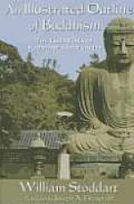 An Illustrated Outline of Buddhism: The Essentials of Buddhist Spirituality - William Stoddart, Joseph A. Fitzgerald