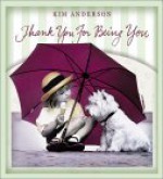 Thank You for Being You: Kim Anderson Collection - Kim Anderson