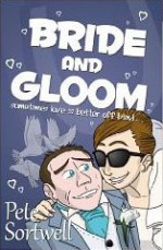 Bride And Gloom: sometimes love is better off blind. (Sometimes love 2) - Pete Sortwell