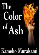 The Color of Ash - Kameko Murakami