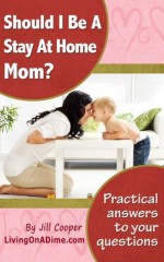 Should I Be A Stay At Home Mom - Jill Cooper