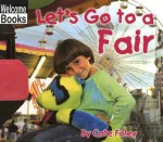 Let's Go to a Fair - Cate Foley