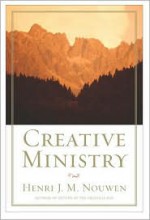 Creative Ministry - Henri J.M. Nouwen