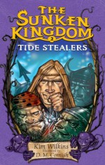 Tide Stealers - Kim Wilkins, D.M. Cornish