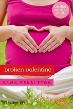 Broken Valentine - Dawn Pendleton