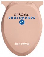 Sit & Solve Crosswords #5 - Trip Payne