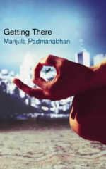 Getting There - Manjula Padmanabhan