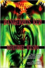 Dangerous Red - Mehitobel Wilson