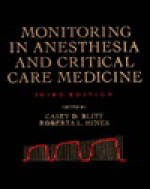 Monitoring in Anesthesia and Critical Care Medicine - Casey D. Blitt, Roberta L. Hines