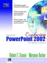 Exploring Microsoft Power Point 2002 - Robert T. Grauer, Lois Fichner-Rathus, Jeffrey S. Nevid