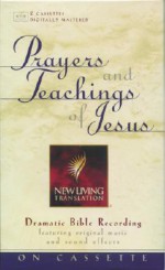 Prayers and Teachings of Jesus: NLT - Mike Kellogg